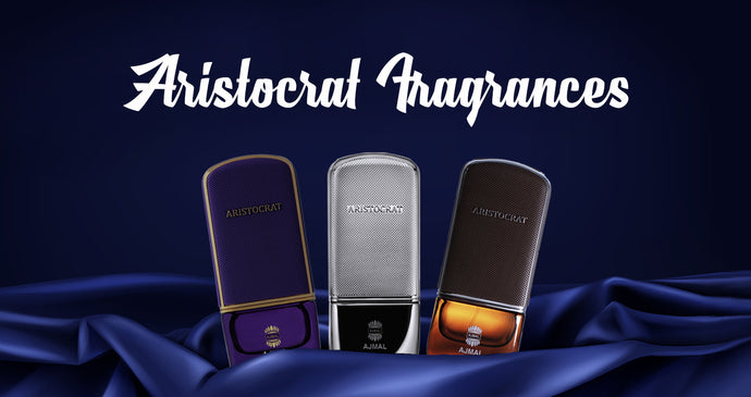 Top 5 Reasons to Choose Ajmal Aristocrat Fragrances for Men and Women